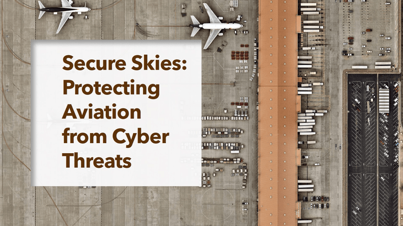 Cybersecurity in Aviation: Safeguarding Aircraft, Airports, and Passenger Data from Emergi
