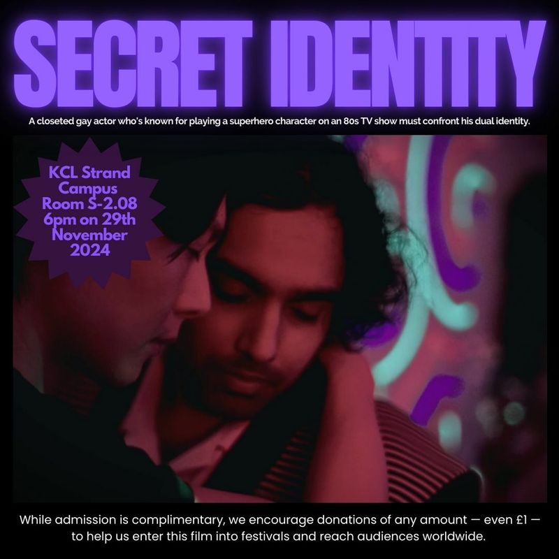 Do not miss the Secret Identity premiere! Join us at 6pm on 29th November 2024 at KCL