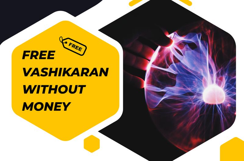 Free of Cost vashikaran specialist - Vashikaran in Hindi