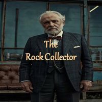 The Rock Collector