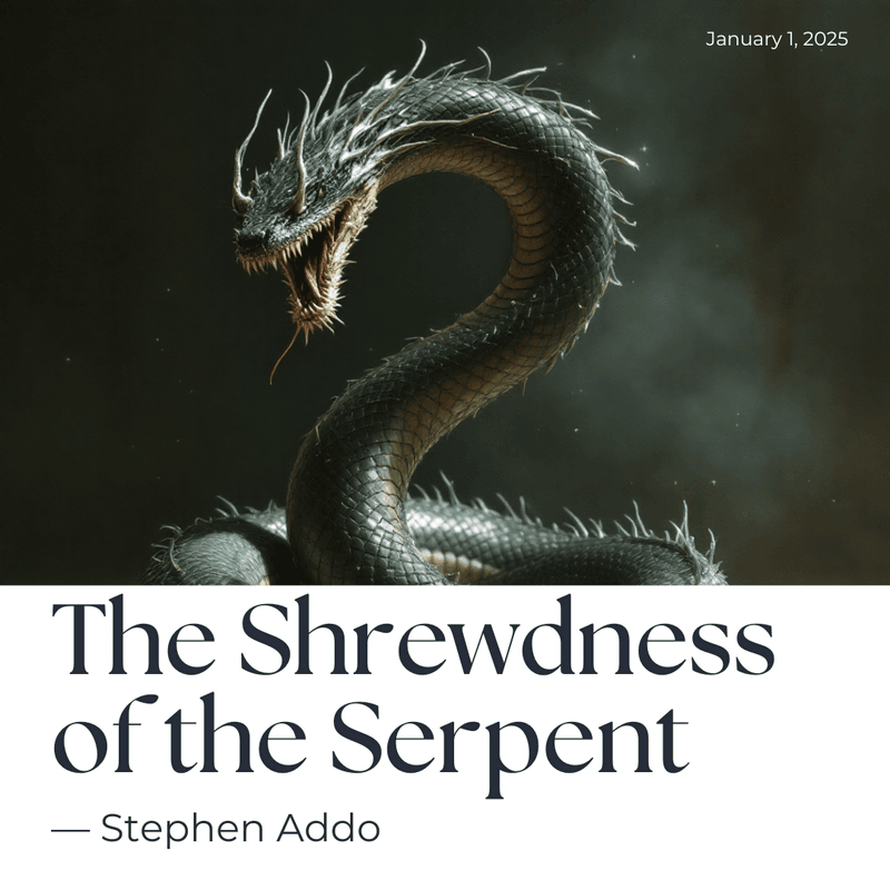 The Shrewdness of the Serpent