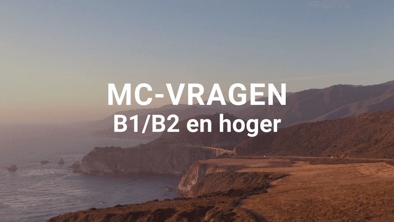 opgave1. MC-vragen (B1/B2 niveau)