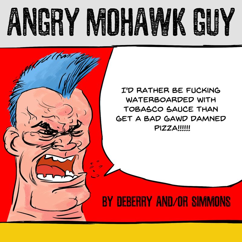 ANGRY MOHAWK GUY #9