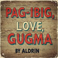 Pag-ibig, Love, Gugma