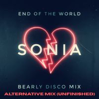 Sonia - End Of The World (Bearly Disco Alt / Unfinished Mix)