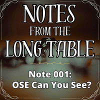 Notes from the Long Table, Note No. 001 "OSE Can You See?"