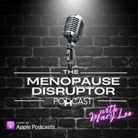 Introduction to the Menopause Disruptor Podcast