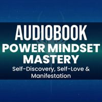 Power Mindset Mastery Audiobook - Listen AD FREE