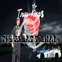 The Great Tornado - True King$