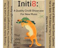 Initi8: Circl8 Radio's new & grassroots music show. Mar 26 B