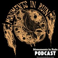 Monuments in Ruin - Chapter 317 | music podcast
