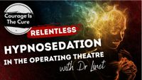 PODCAST Relentless | Hypnosedation in the Operating Theatre | Ep 148