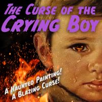 Episode 97: The Curse of the Crying Boy Part 1 - The Press Barons
