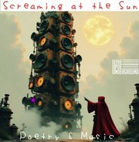 Screaming at the Sun