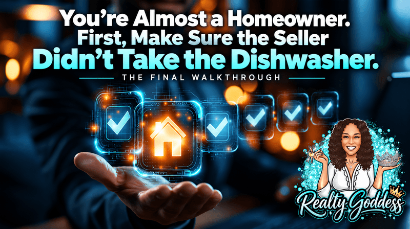 You’re Almost a Homeowner. First, Make Sure the Seller Didn’t Take the Dishwasher.