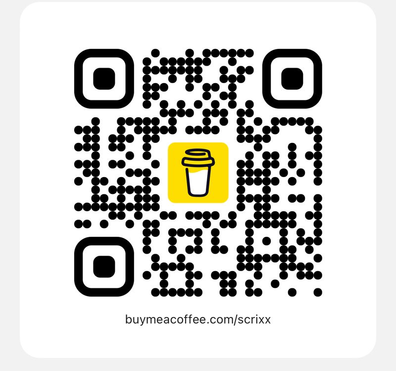 Thanks for the support - https://buymeacoffee.com/scrixx