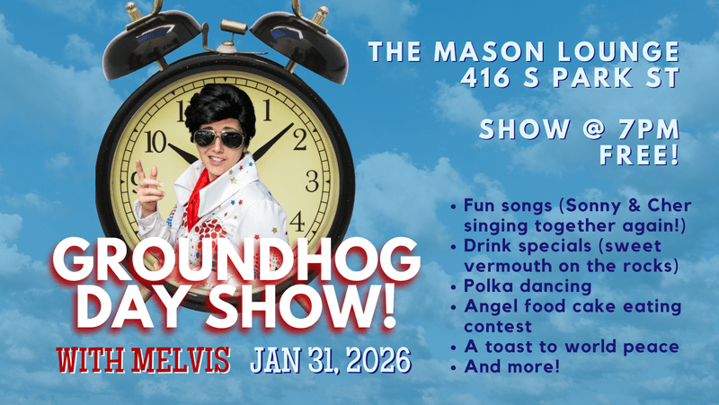 Groundhog Day show - Jan 31