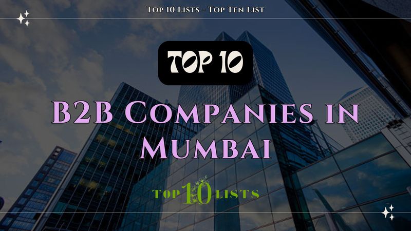 Top 10 Best B2B Businesses in Mumbai You Should Know