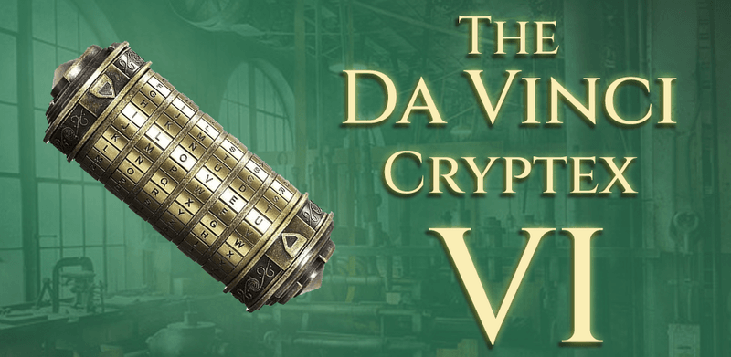 The Wait is Over: The Da Vinci Cryptex 6 Has Arrived!