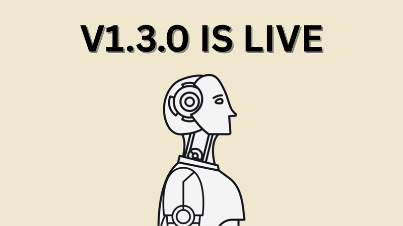 v1.3.0 is the biggest release yet!