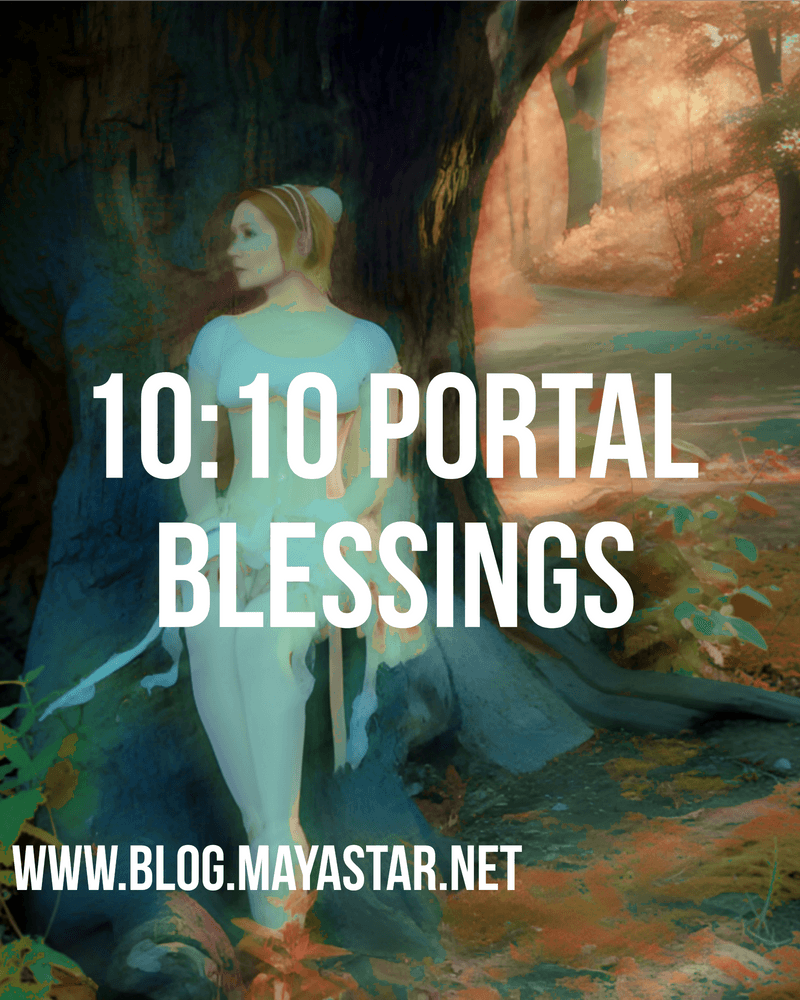 10:10 Portal Blessings, Maya Runes & Tarot, Energy Healing, Rituals & more...