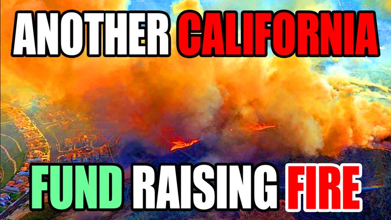 🚨BREAKING: MASSIVE FUND RAISING FIRE IN CALIFORNIA 🔥🔥🔥 https://www.youtube.com/live/6o9lDa