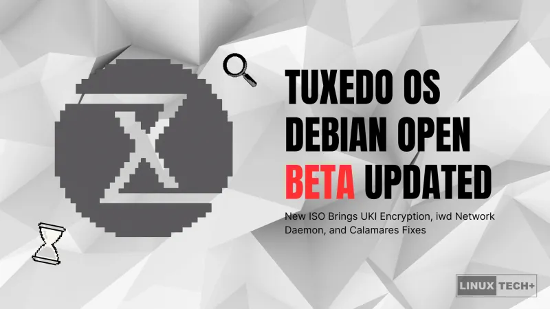 TUXEDO OS Debian Receives New Beta ISO with Key Improvements