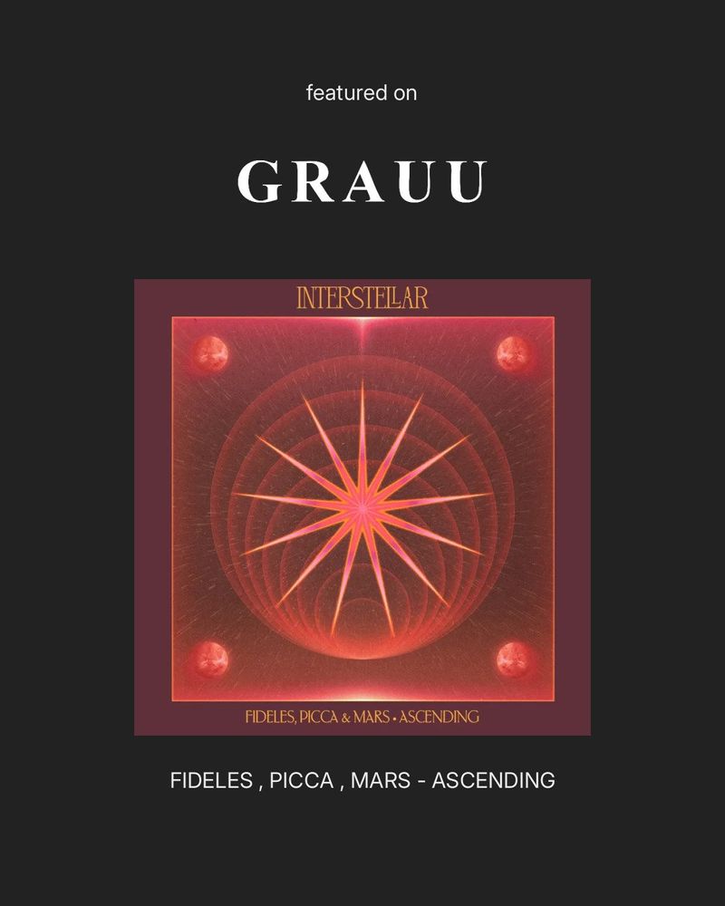 Featured on GRAUU: Fideles , Picca , Mars – Ascending | grauu.com