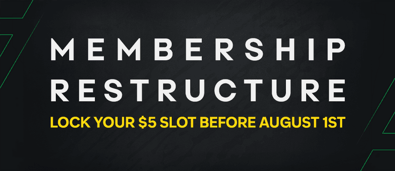 IMPORTANT ANNOUNCEMENT: UPCOMING MEMBERSHIP RESTRUCTURE (AUGUST 1ST)