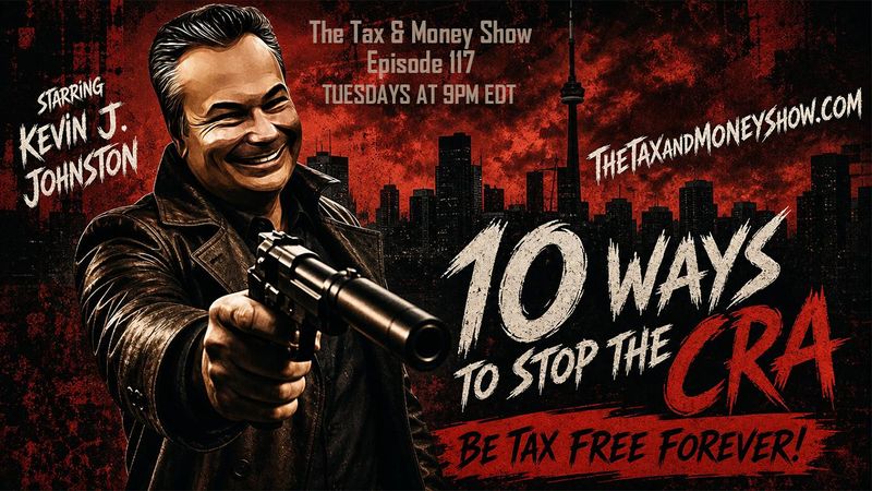 10 WAYS TO STOP THE #CRA - BE #TAX FREE FOREVER!