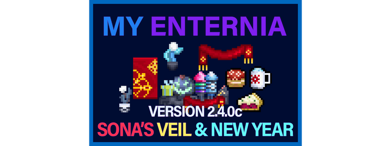 My Enternia 2.4.0c - Sona's Veil & New Year