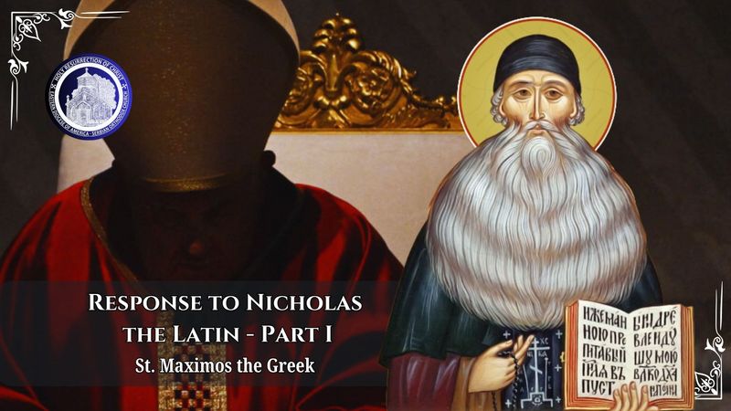 Response to Nicholas the Latin - Part 1 (Against the heresy of Filioque)