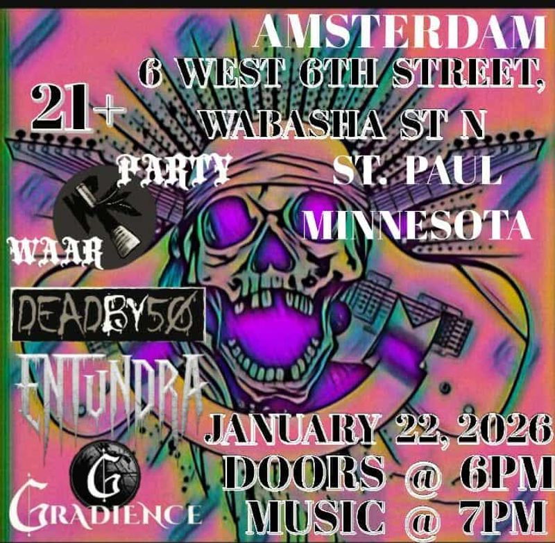 Gradience / Waar Party/ Entundra / Dead By 50