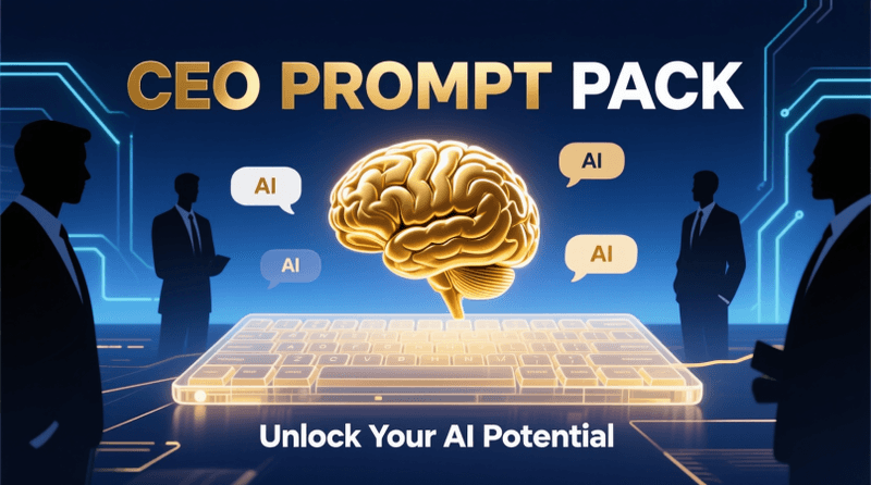 Day 7 Milestone: The CEO Prompt Pack