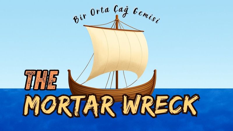 Batık Gemi "The Mortar Wreck "