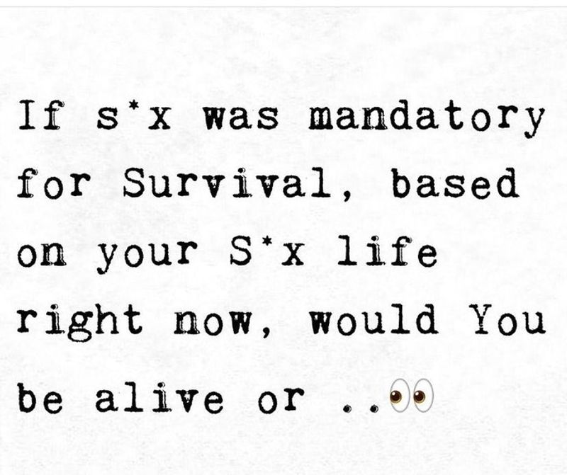 I would Not be Alive....