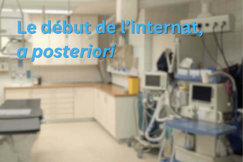 Pensées rétrospectives sur le début de l'internat