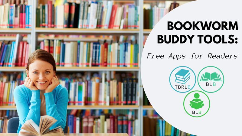 Bookworm Buddy Tools: Free Apps for Readers