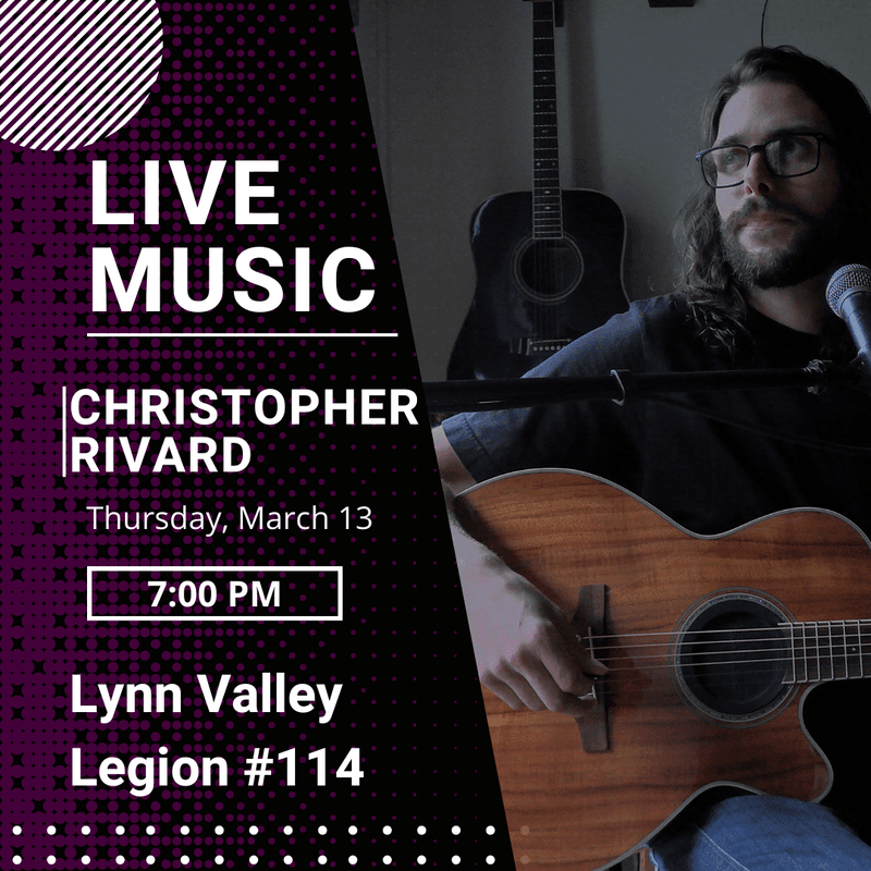 Catch me LIVE: Lynn Valley Legion (March 13 @7 PM)