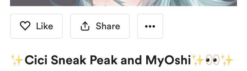Sneak Peak and MyOshi