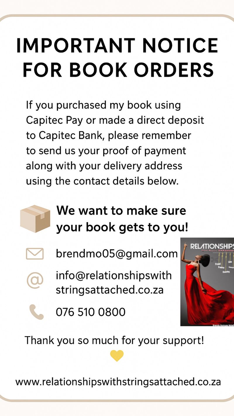 If you bought my book using Capitec Pay Me please send your Delivery address on 0765100800