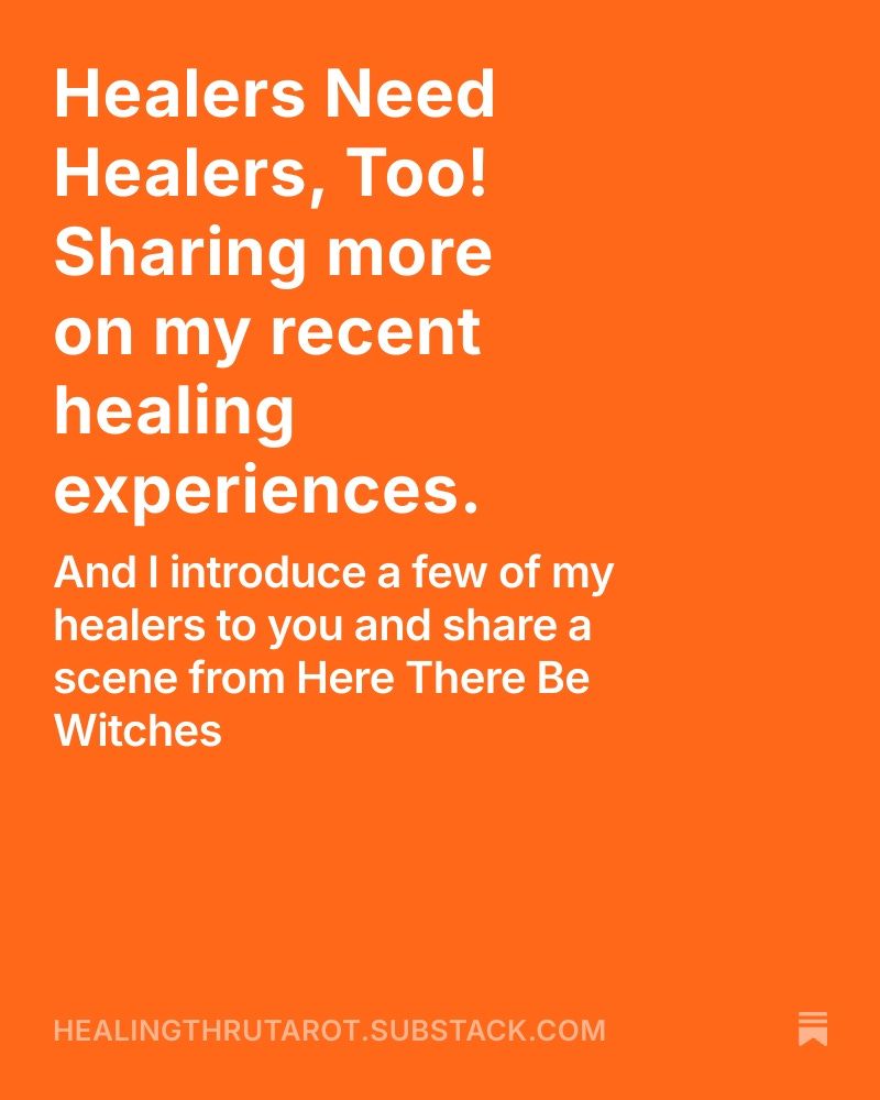 Healers need healers, too. Substack post 8/12/25
