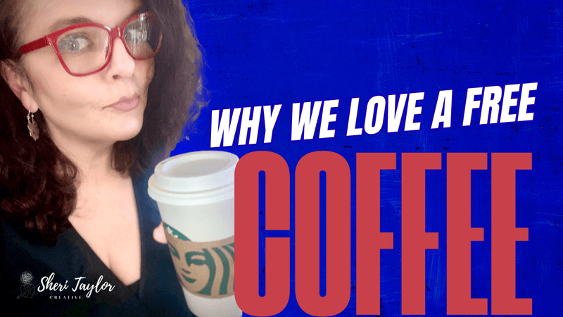 Why Do We All Love a Free Coffee?