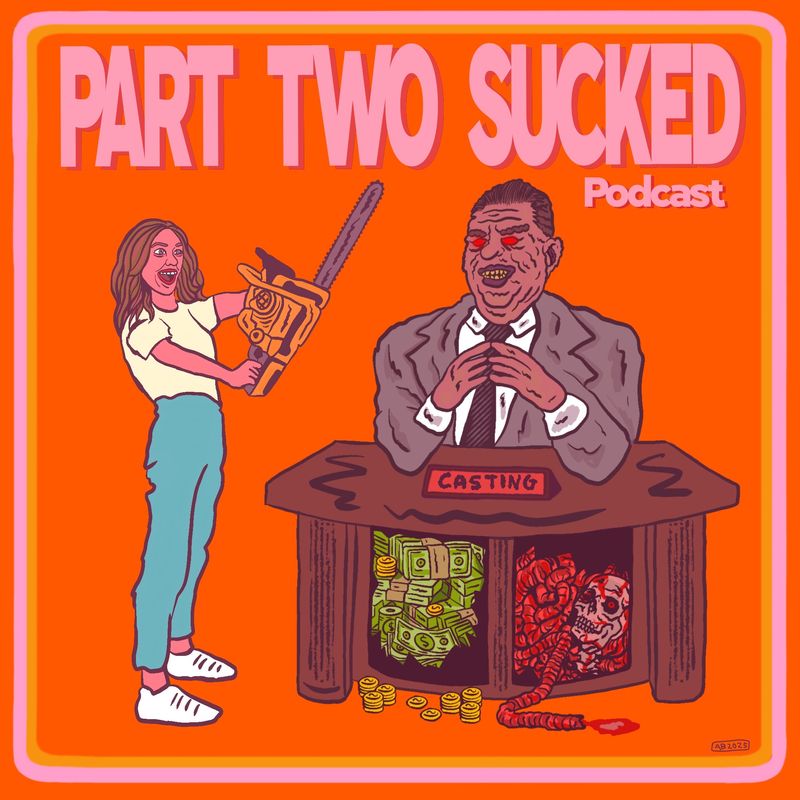 The Part 2 Sucked Podcast is here!