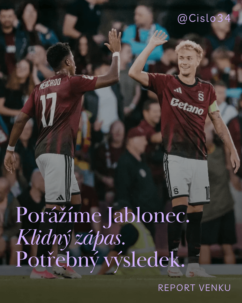 Porážíme Jablonec. Klidný zápas. Potřebný výsledek. #ReportVenku