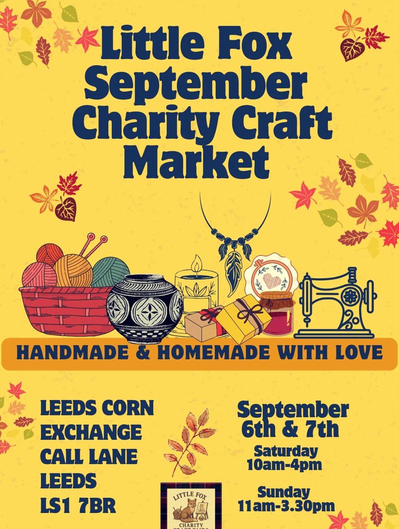Back at the Leeds Corn Exchange! Little Fox Charity Craft Market 07.09.2025