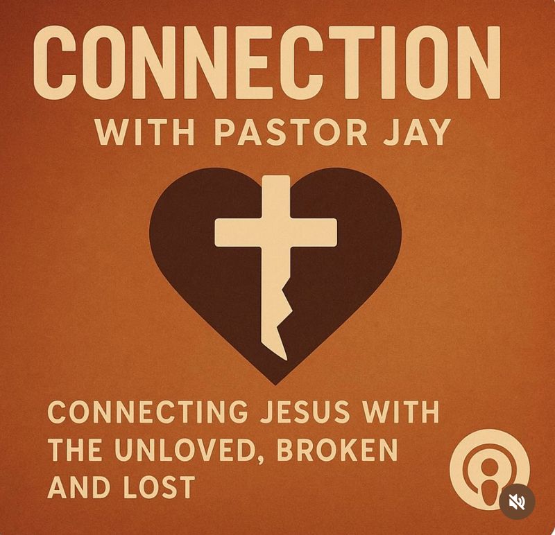 Connection with Pastor Jay Podcast