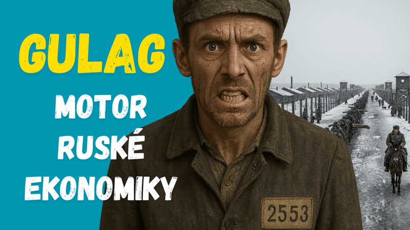 Gulag: Motor Ruské ekonomiky