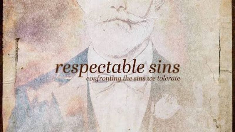 Sins in Sunday Clothes: The Respectable Vices We Learn to Excuse