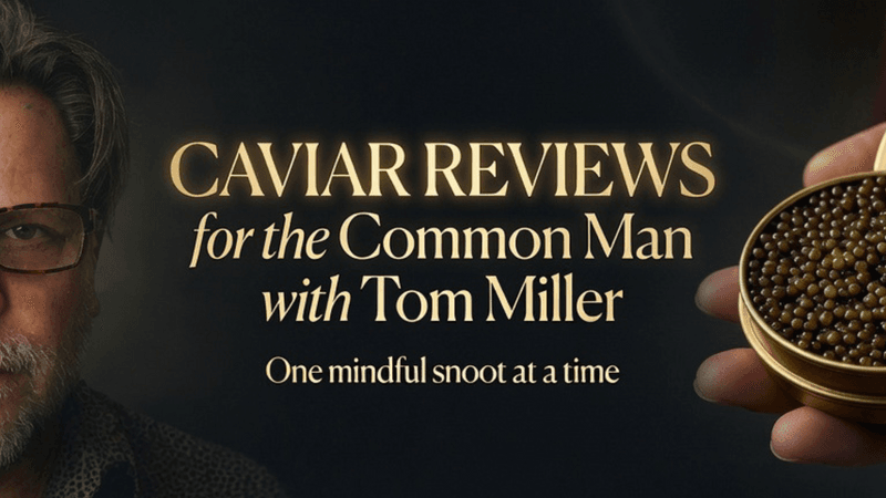 My Caviar Blog III - Only at Buy Me A Martini